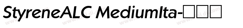 StyreneALC MediumIta字体转换 StyreneALC MediumIta字体转换